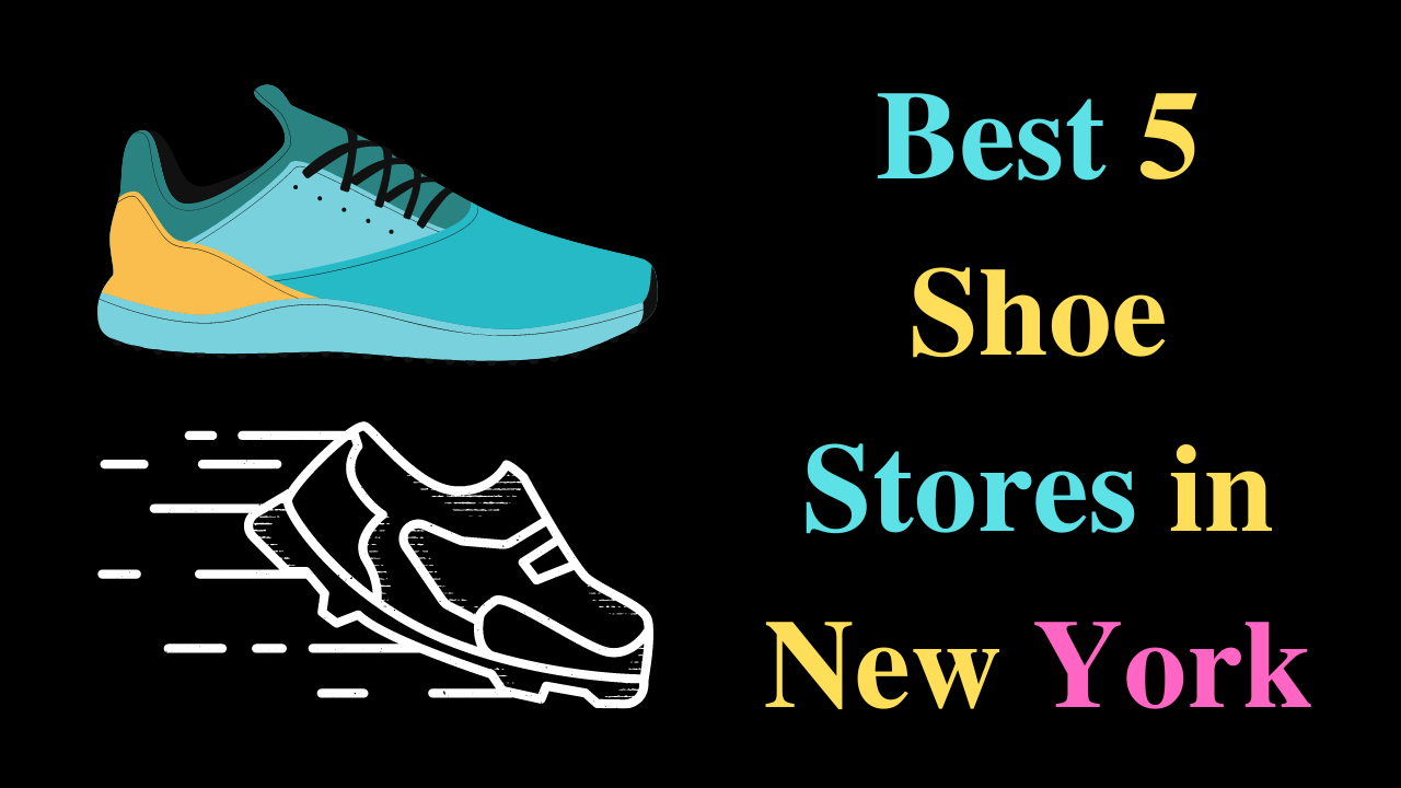 Best 5 Shoe Stores in New York