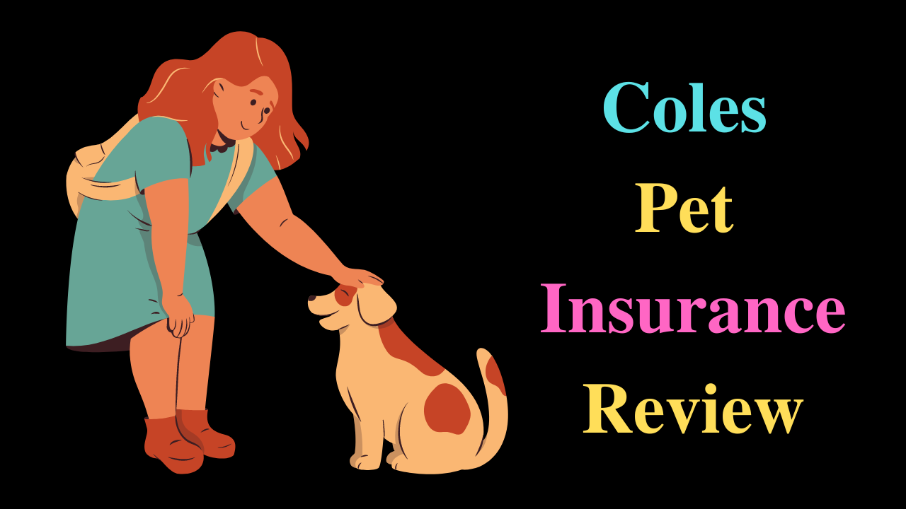 Coles Pet Insurance Review