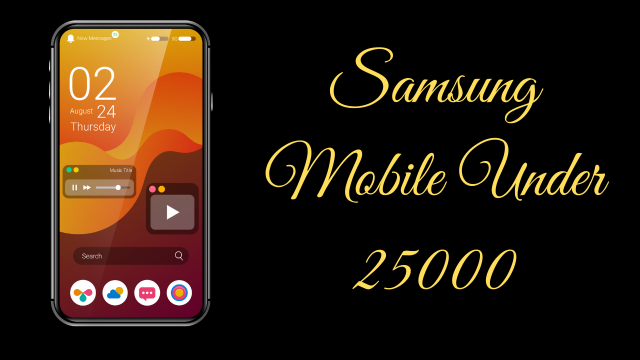 Samsung Mobile Under 25000